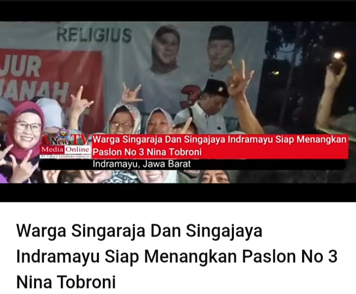 Warga Singaraja Dan Singajaya Indramayu Siap Menangkan Paslon No 3 Nina Tobroni