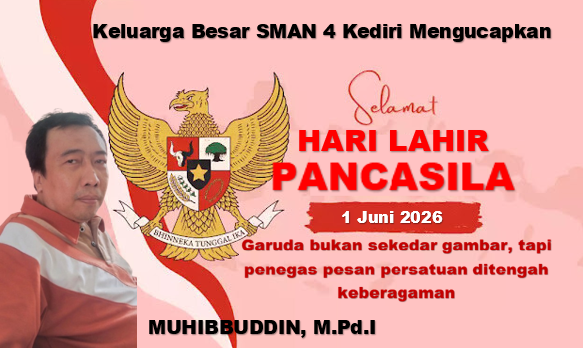 IKLAN UCAPAN: Keluarga Besar SMAN 4 Kediri Mengucapkan Selamat Memperingati Hari Lahir Pancasila, 1 Juni 2026, “Garuda bukan sekedar gambar, tapi penegas pesan persatuan ditengah keberagaman”