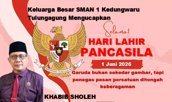 IKLAN UCAPAN: Keluarga Besar SMAN 1 Kedungwaru Tulungagung Mengucapkan Selamat Memperingati Hari Lahir Pancasila, 1 Juni 2026, “Garuda bukan sekedar gambar, tapi penegas pesan persatuan ditengah keberagaman”