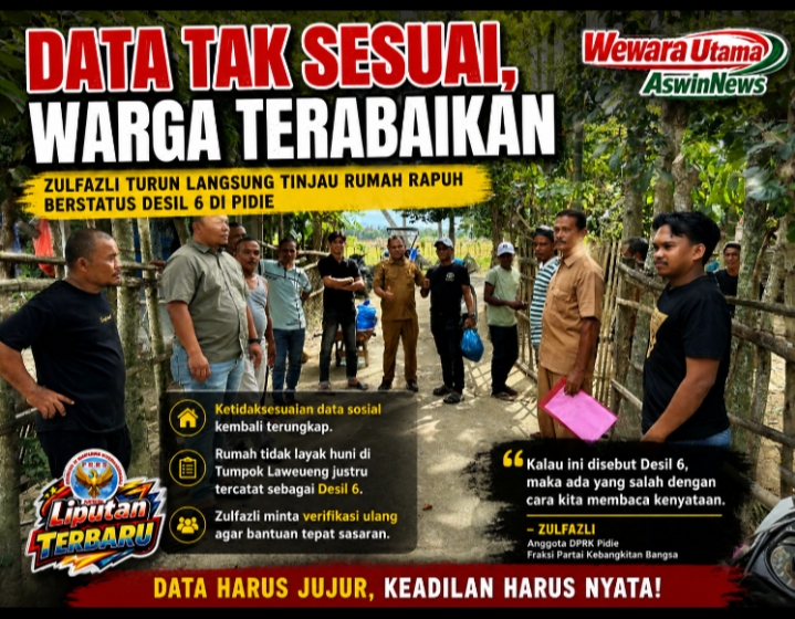 Ketika Data Tak Lagi Punya Rasa – Zulfazli Tanggapi Rumah Rapuh Di Tumpok Laweueng Yang Tercatat Desil 6