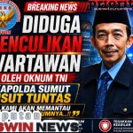 Diduga Penculikan Wartawan Oleh Oknum TNI: Ketua Dewan Pembina Pusat ASWIN Desak Kapolda Sumut Usut Tuntas, “Kami Akan Memantau Proses Hukumnya…!!”