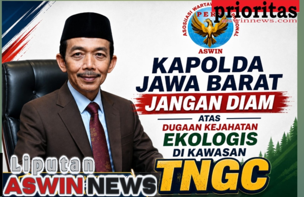 Kapolda Jawa Barat Jangan Diam atas Dugaan Kejahatan Ekologis Di Kawasan TNGC