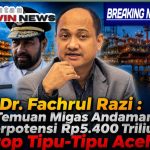 Dr. Fachrul Razi: Potensi Migas Andaman Capai Rp5.400 Triliun, Aceh Jangan Kembali Jadi Penonton