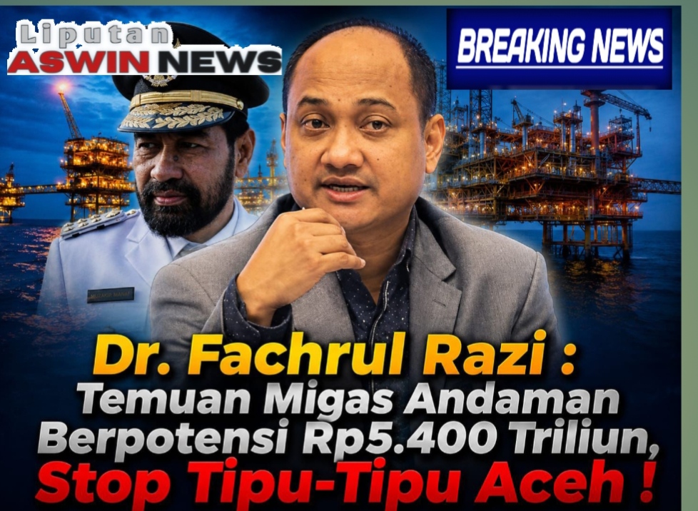Dr. Fachrul Razi: Potensi Migas Andaman Capai Rp5.400 Triliun, Aceh Jangan Kembali Jadi Penonton