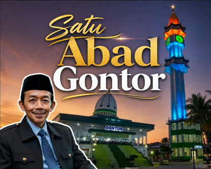 Refleksi Satu Abad Gontor: Mengukir Sejarah Indonesia Oleh: Aceng Syamsul Hadie Gonsus’88
