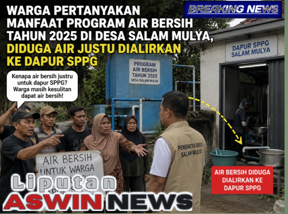 Warga Pertanyakan Manfaat Program Air Bersih Tahun 2025 Di Desa Salam Mulya, Diduga Air Justru Dialirkan ke Dapur SPPG